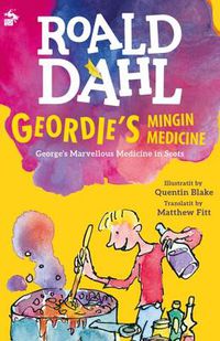 Cover image for Geordie's Mingin Medicine: George's Marvellous Medicine in Scots