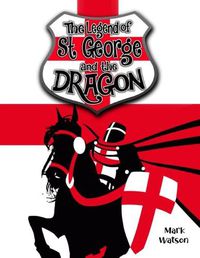 Cover image for St George and the Dragon: The Legend of Saint George and the Dragon