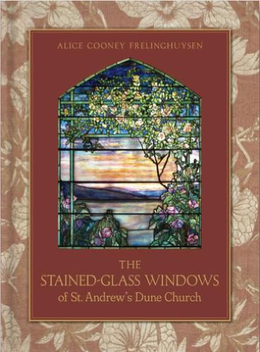 Cover image for The Stained-Glass Windows of St. Andrew's Dune Church: Southampton, New York