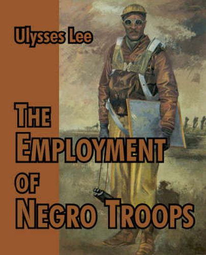 Cover image for The Employment of Negro Troops