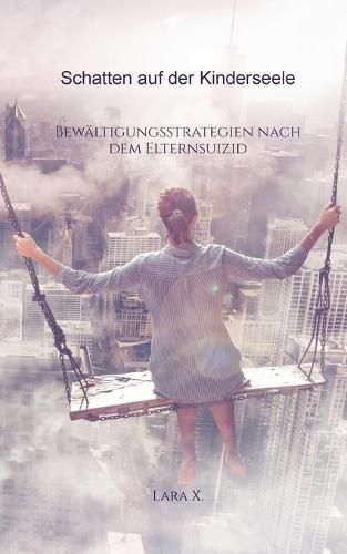 Cover image for Schatten auf der Kinderseele: Bewaltigungsstrategien nach dem Elternsuizid