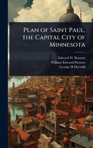 Cover image for Plan of Saint Paul, the Capital City of Minnesota