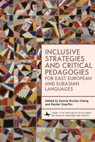Cover image for Inclusive Strategies and Critical Pedagogies for East European and Eurasian Languages