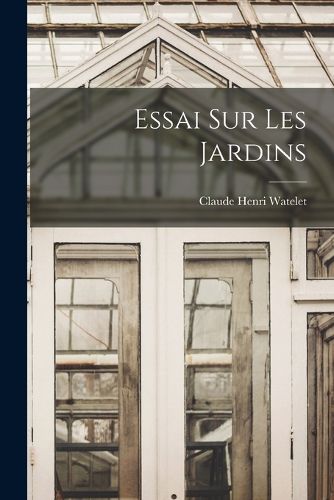 Cover image for Essai Sur Les Jardins