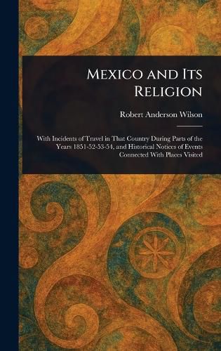 Cover image for Mexico and Its Religion