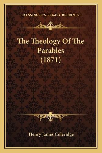 The Theology of the Parables (1871)