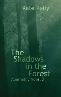 Cover image for The Shadows in the Forest: Abernathy Novel 3