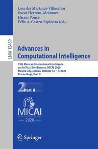 Cover image for Advances in Computational Intelligence: 19th Mexican International Conference on Artificial Intelligence, MICAI 2020, Mexico City, Mexico, October 12-17, 2020, Proceedings, Part II