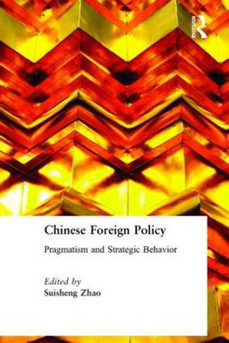 Cover image for Chinese Foreign Policy: Pragmatism and Strategic Behavior