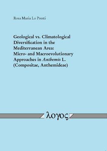 Cover image for Geological vs. Climatological Diversification in the Mediterranean Area:  Micro- and Macroevolutionary Approaches in Anthemis L. (Compositae, Anthemideae)