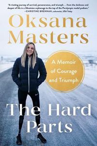 Cover image for The Hard Parts: A Memoir of Courage and Triumph