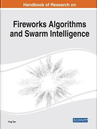 Cover image for Handbook of Research on Fireworks Algorithms and Swarm Intelligence