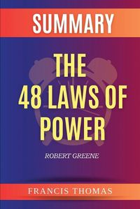 Cover image for Summary of The 48 Laws of Power by Robert Greene