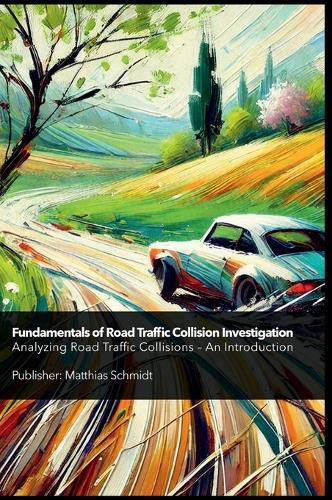 Cover image for Fundamentals of Road Traffic Collision Investigation Hardcover