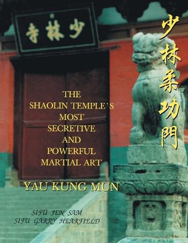 Cover image for The Shaolin Temple's Most Powerful Martial Art Yau Kung Mun