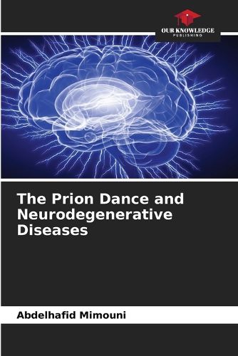 Cover image for The Prion Dance and Neurodegenerative Diseases