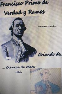 Cover image for Francisco Primo de Verdad Y Ramos, Oriundo de Cienega de Mata Jal.