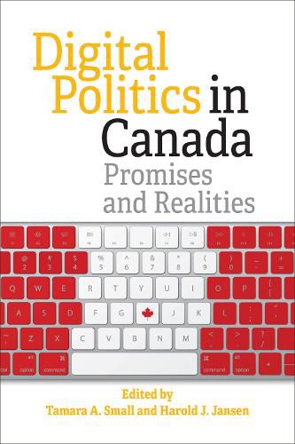 Cover image for Digital Politics in Canada: Promises and Realities