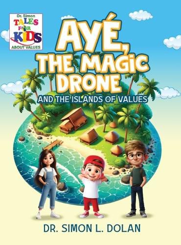 Cover image for AYE, The Magic Drone and the Islands of Values