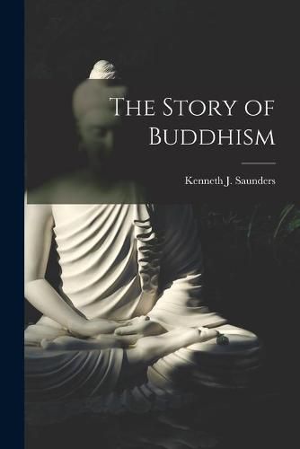 Cover image for The Story of Buddhism [microform]