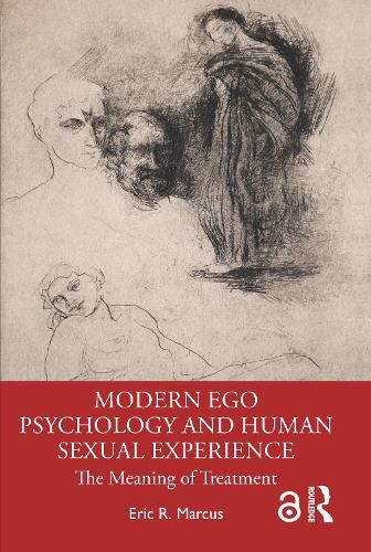 Modern Ego Psychology and Human Sexual Experience: The Meaning of Treatment