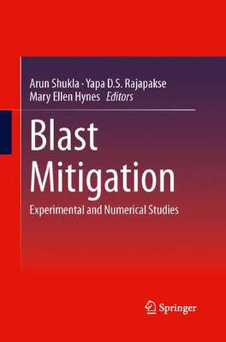 Cover image for Blast Mitigation: Experimental and Numerical Studies