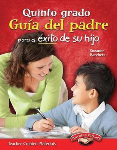 Quinto grado: Guia del padre para el exito de su hijo (Fifth Grade Parent Guide for Your Child's Success) (Spanish Version)