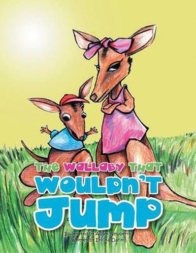 Cover image for The Wallaby That Wouldn't Jump