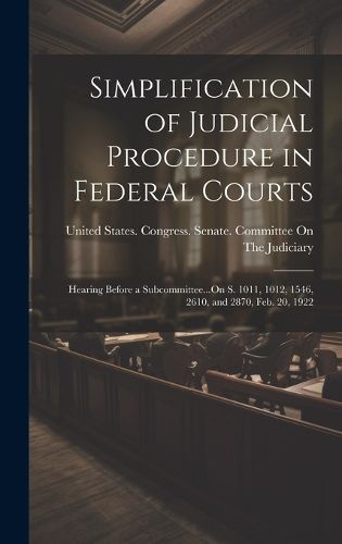 Cover image for Simplification of Judicial Procedure in Federal Courts