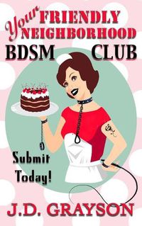 Cover image for Your Friendly Neighborhood BDSM Club