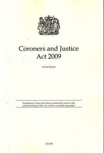 Cover image for Coroners and Justice Act 2009: Chapter  25