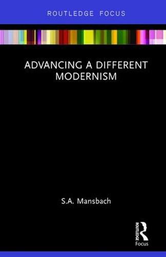 Cover image for Advancing a Different Modernism