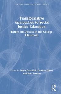 Cover image for Transformative Approaches to Social Justice Education: Equity and Access in the College Classroom