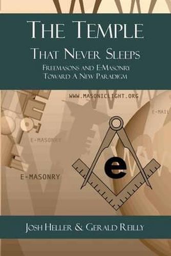 Cover image for The Temple That Never Sleeps: Freemasons and E-Masonry Toward a New Paradigm