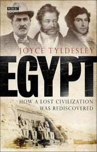 Cover image for Egypt: How a Lost Civilization Was Rediscovered