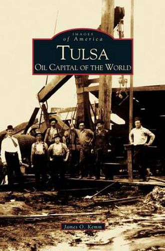 Cover image for Tulsa: Oil Capital of the World