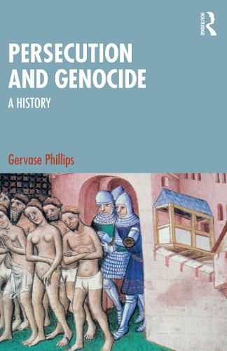 Cover image for Persecution and Genocide: A History