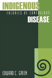 Cover image for Indigenous Theories of Contagious Disease