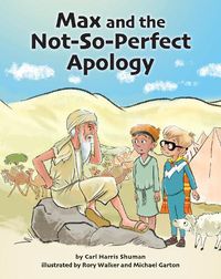 Cover image for Max and the Not-So-Perfect Apology: Torah Time Travel #3