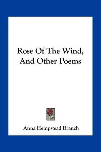 Cover image for Rose of the Wind, and Other Poems
