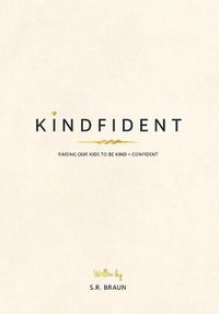 Cover image for Kindfident: Raising our kids to be kind + confident