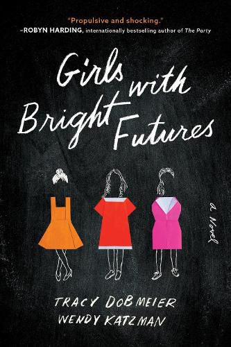 Cover image for Girls with Bright Futures: A Novel