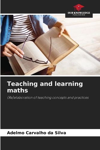 Cover image for Teaching and learning maths