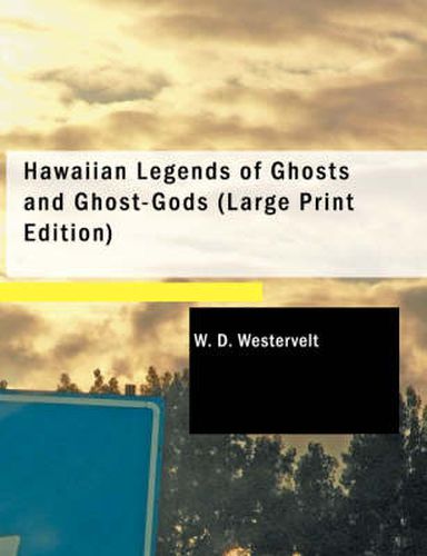 Cover image for Hawaiian Legends of Ghosts and Ghost-Gods