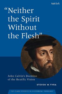 Cover image for "Neither the Spirit without the Flesh"