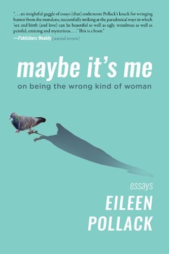 Cover image for Maybe It's Me: On Being the Wrong Kind of Woman