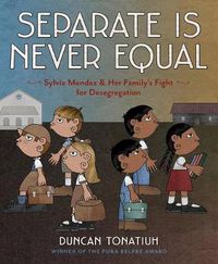 Cover image for Separate Is Never Equal