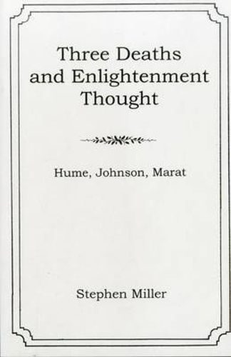 Cover image for Three Deaths and Enlightenment Thought: Hume, Johnson, Marat