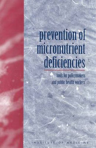 Prevention of Micronutrient Deficiencies: Tools for Policymakers and Public Health Workers