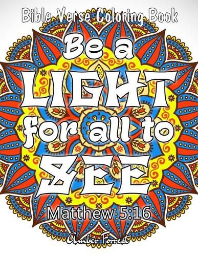 Cover image for Bible Verse Coloring Book - Be A Light For All To See: 50 Adult Coloring Inspirational Quotes - A Bible Quotes Coloring Books For Adults Relaxation